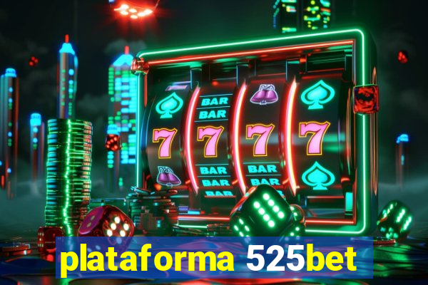 plataforma 525bet